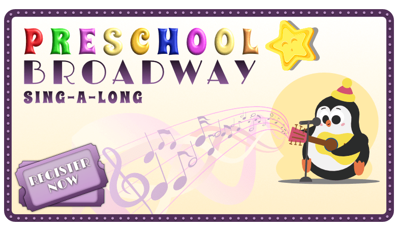 Preschool Broadway: Ages 2 - 4